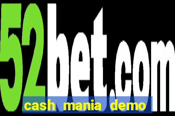 cash mania demo live bet